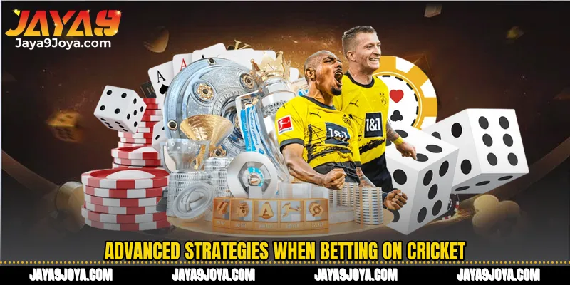 Advanced strategies when betting on cricket