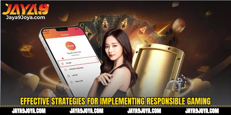 Effective strategies for implementing Responsible Gaming