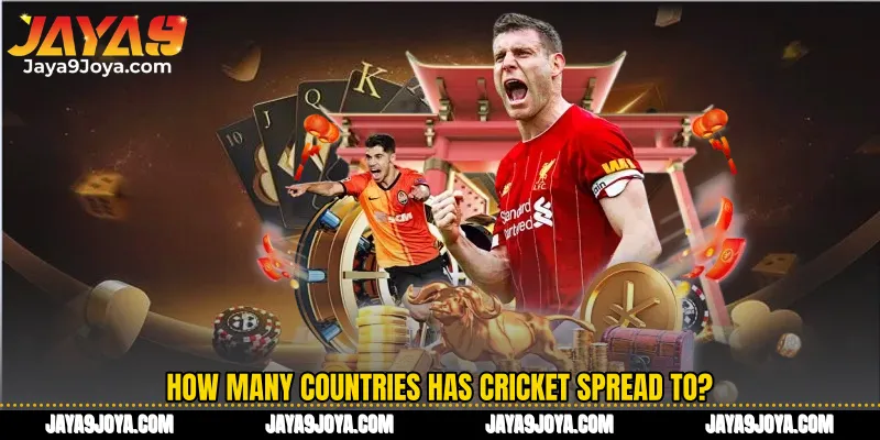 How many countries has cricket spread to?