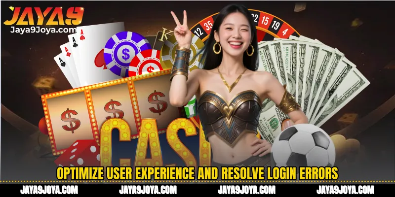 Optimize user experience and resolve login errors