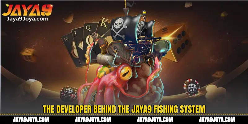 The developer behind the Jaya9 Fishing system