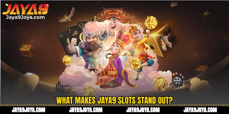 What makes Jaya9 Slots stand out?